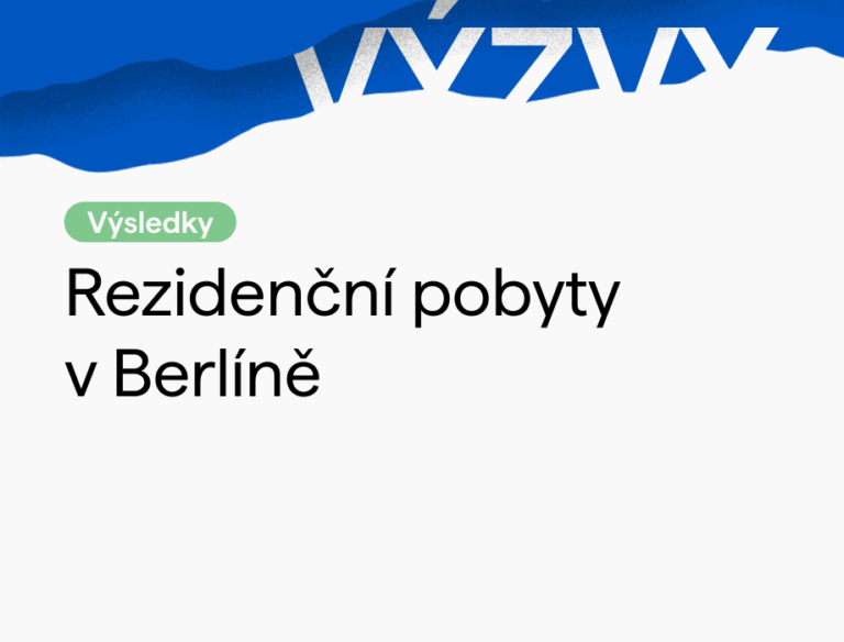 V&yacute;sledky otevřen&eacute; v&yacute;zvy: rezidenčn&iacute; pobyty Czechia 2026 v Berl&iacute;ně