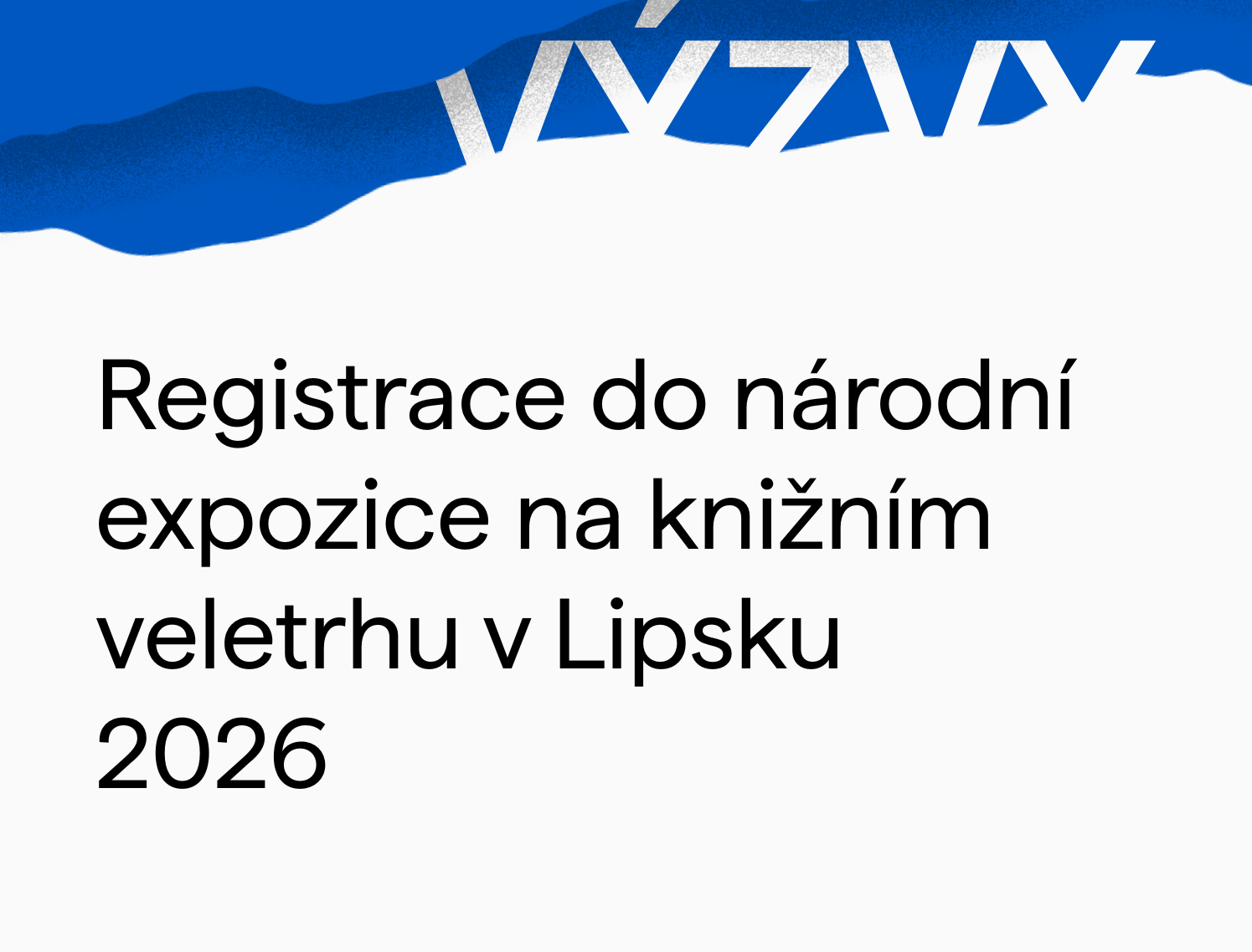 Registrace do národní expozice na knižním veletrhu v Lipsku 2026