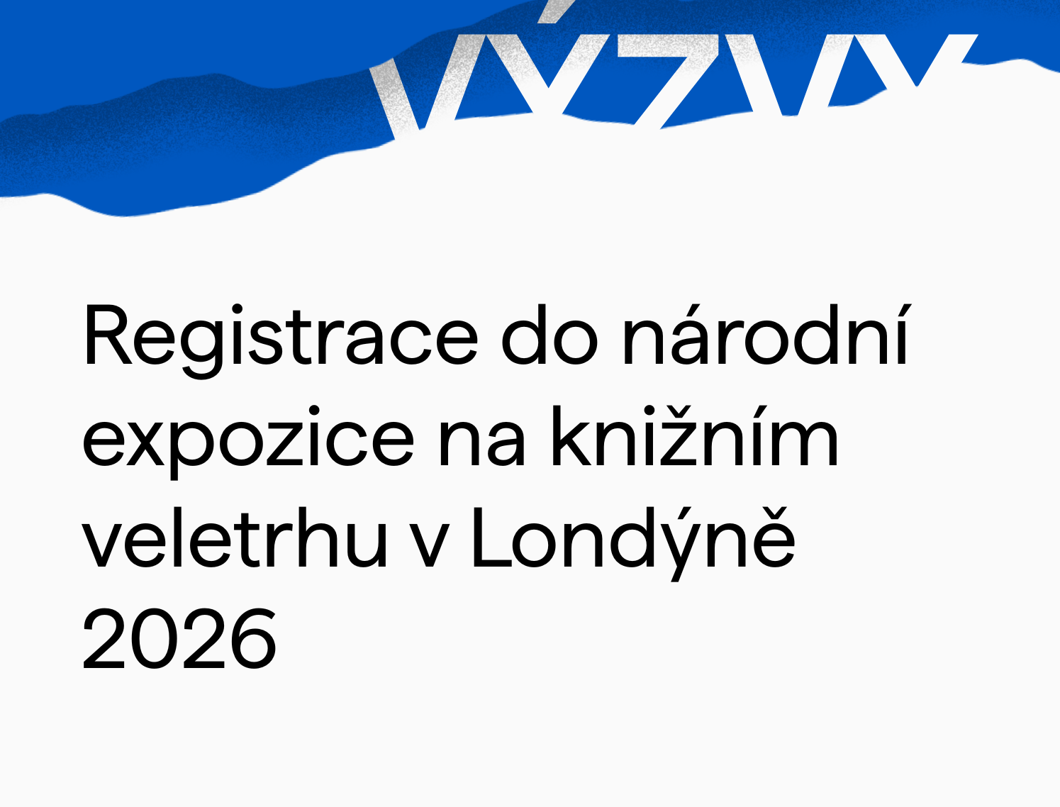 Registrace do národní expozice na knižním veletrhu v Londýně 2026